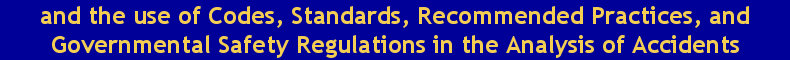 Codes, Standards, Recommended Practices and Governmental Safety Regulations